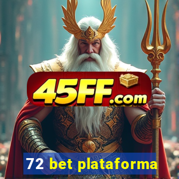 72 bet plataforma